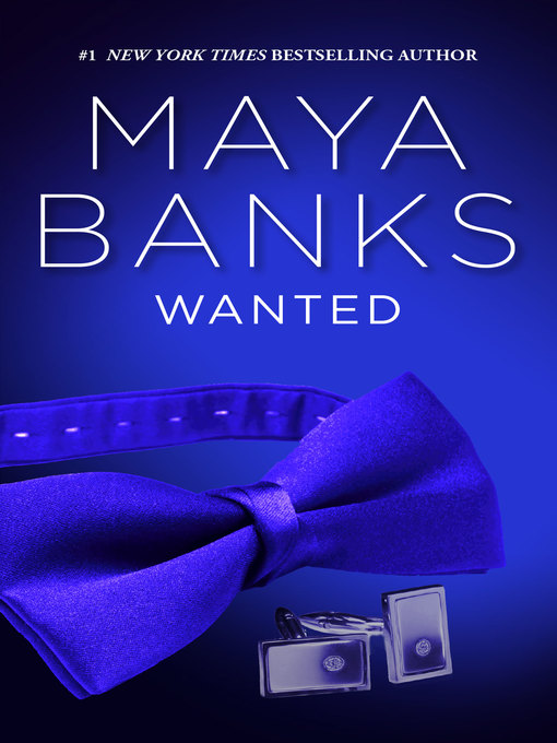 Title details for Wanted by Maya Banks - Available